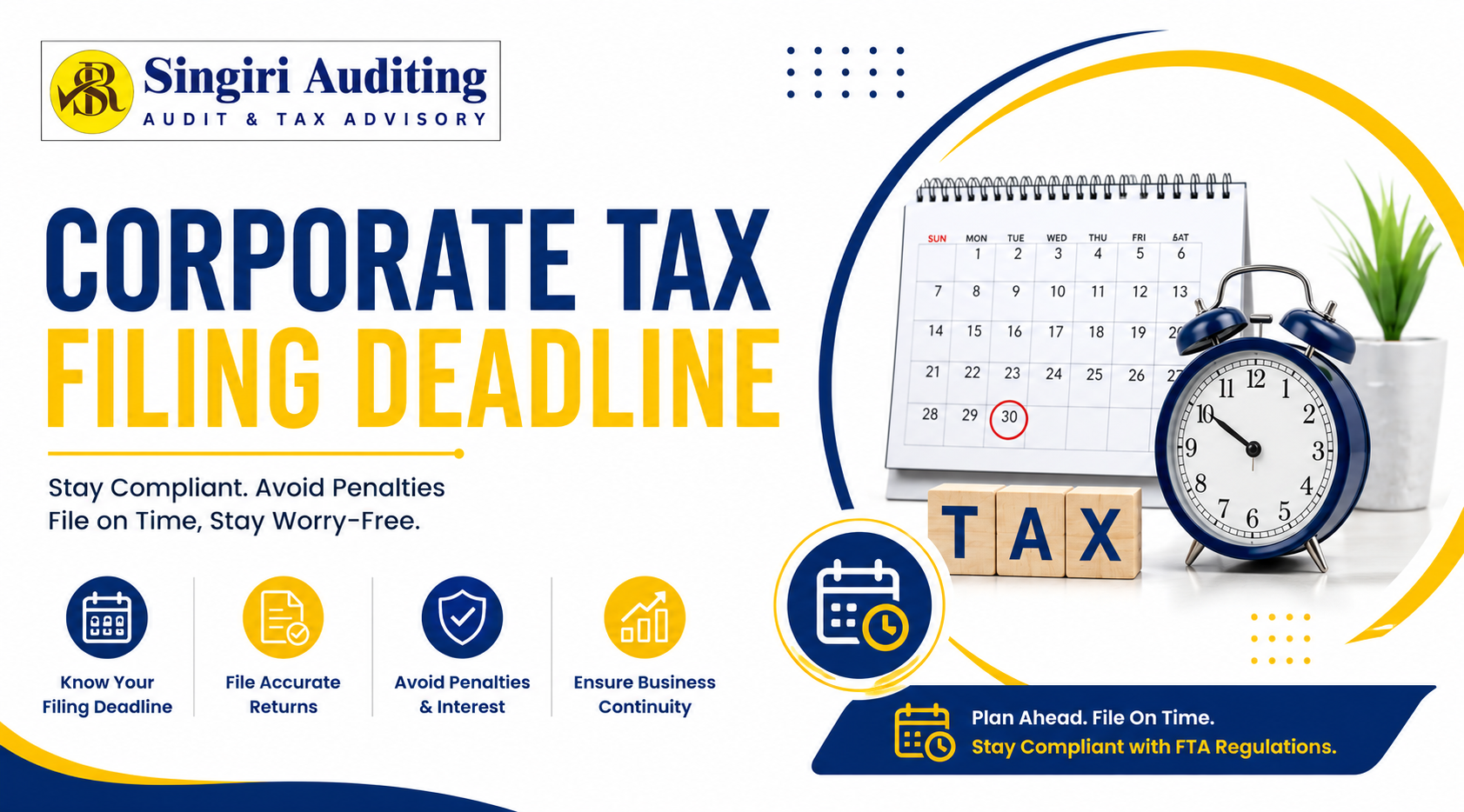Corporate Tax Filing Deadline UAE banner by Singiri Auditing featuring tax calendar, clock, and compliance message for timely FTA tax return filing